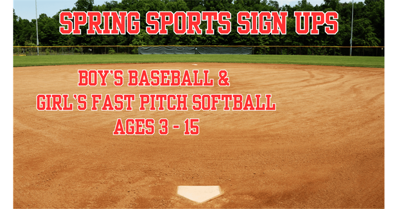 Spring Baseball / Softball Sign Ups Jan 12-Feb 16